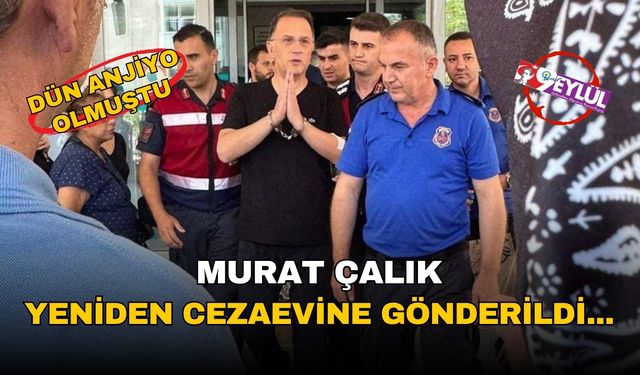 Beylikdüzü Başkanı Murat Çalık yeniden cezaevine gönderildi...