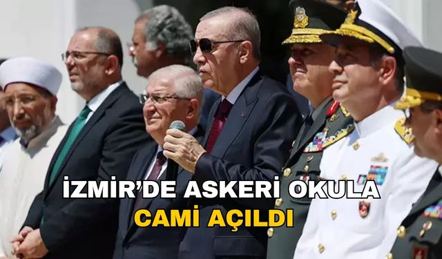 Erdoğan açılışını yaptı: İzmir'de askeri okula cami