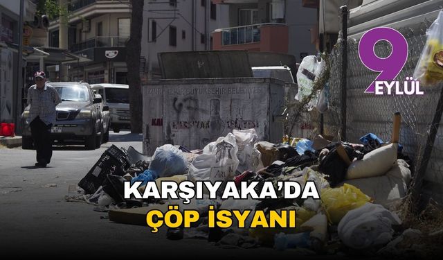 İzmir Karşıyaka'da çöp isyanı: Kavurucu sıcakların ortasında mahalle koku ve hastalık tehdidiyle boğuşuyor