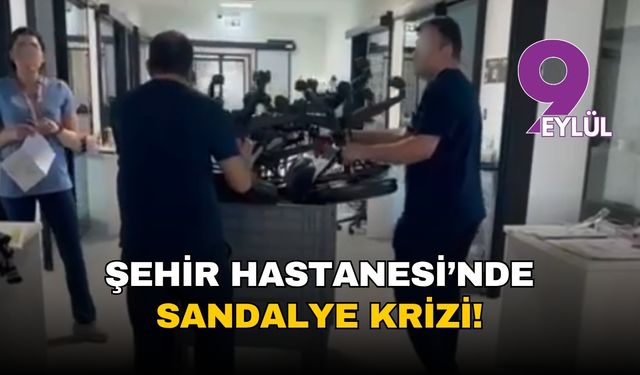 İzmir Şehir Hastanesi'nde 'sandalye krizi': Yoğun bakım hemşirelerinin sandalyeleri toplatıldı