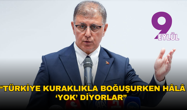 Başkan Tugay'dan iklim krizi çıkışı: “Türkiye kuraklıkla boğuşurken hâlâ ‘yok’ diyorlar”