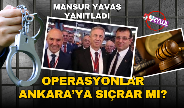 CHP'li belediyelere operasyonlar... Mansur Yavaş: "Bize de gelirlerse gelsinler"