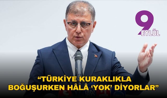 Başkan Tugay'dan iklim krizi çıkışı: “Türkiye kuraklıkla boğuşurken hâlâ ‘yok’ diyorlar”