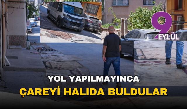Belediye yolu yapmayınca İzmirli sokağa halı serdi: 'Salonda olması gereken halı şimdi yolda duruyor!'