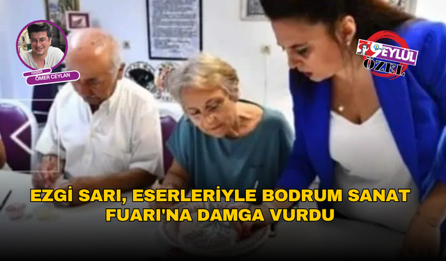 Ezgi Sarı, Eserleriyle Bodrum Sanat Fuarı'na Damga Vurdu