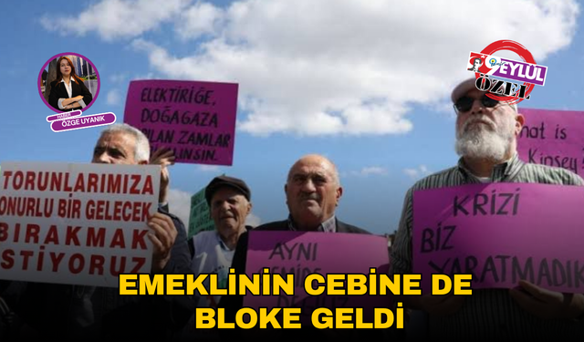 Emeklinin cebine de bloke geldi