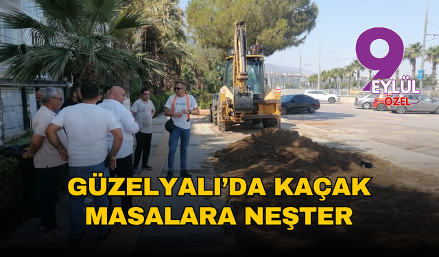 Güzelyalı’da kaçak masalara neşter