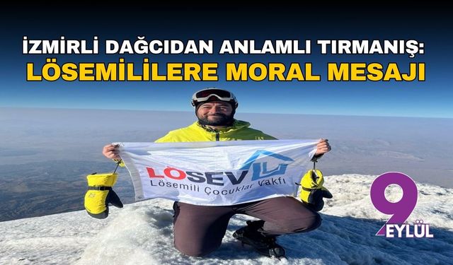 Ağrı Dağı zirvesinde lösemili çocuklar için umut bayrağı açıldı