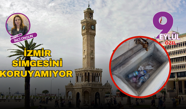 İzmir'in simgesini koruyamıyor