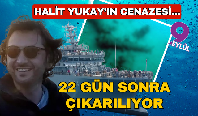 22 gündür sualtında olan Halit Yukay'ın cenazesi çıkarılıyor