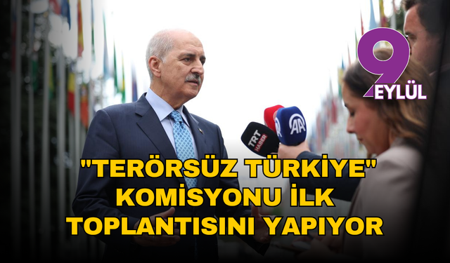 Meclis'te "Terörsüz Türkiye" komisyonu ilk toplantısını yapıyor: Tarih belli oldu
