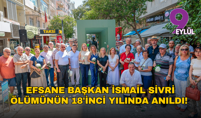 Efsane başkan İsmail Sivri ölümünün 18'inci yılında anıldı!