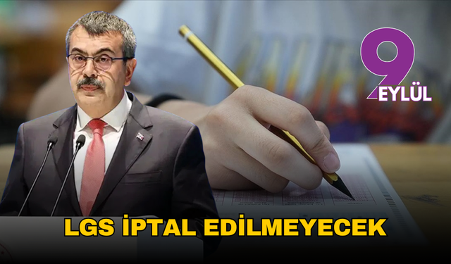 LGS iptal edilmeyecek