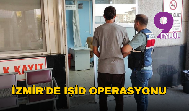 İzmir'de IŞİD operasyonu
