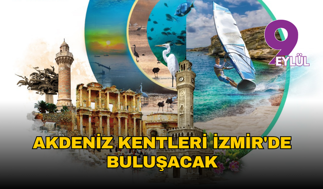 İzmir, Akdeniz kültür ağının kalbi oluyor