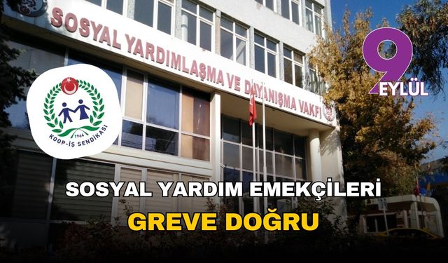 Sosyal yardımın emekçileri 'adalet' istiyor: SYDV'lerde Türkiye genelinde grev kararı