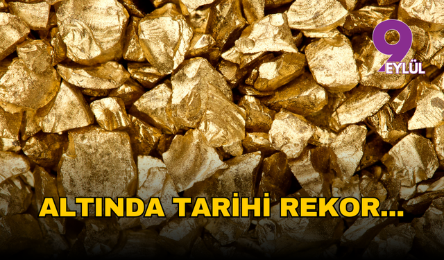 Altın fiyatlarında tarihi rekor