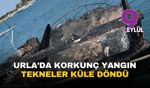Urla'da korkunç yangın: Tekneler küle döndü