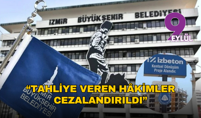 İzmir’de yargıya müdahale tartışması: “Tahliye veren hâkimler cezalandırıldı”