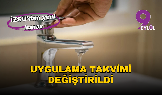 İZSU’dan yeni karar: Kesintiler artık 3 günde bir yapılacak