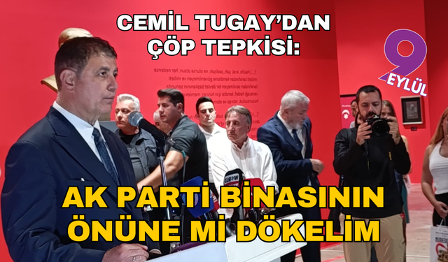 Tugay çöp krizi ile ilgili AK Parti'yi adres gösterdi