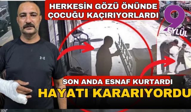 Kaçırılmak istenen 9 yaşındaki çocuk, esnafın müdahalesiyle kurtarıldı