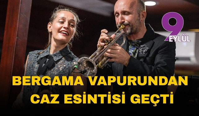 Bergama Vapuru’nda caz esintisi