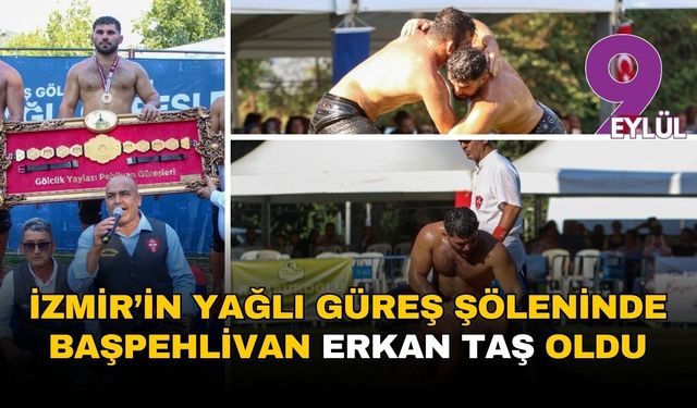 İzmir’in yağlı güreş şöleninde başpehlivan Erkan Taş oldu