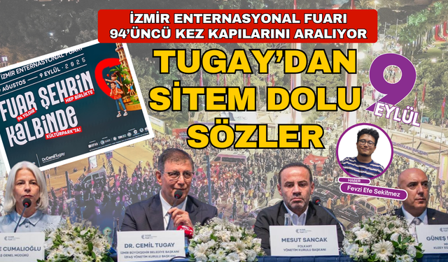 94’üncü İEF'nin tanıtım toplantısı yapıldı. Tugay'dan sitem dolu sözler...