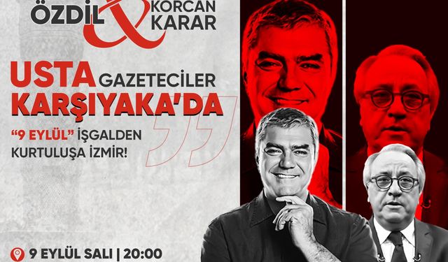 Yılmaz Özdil ve Korcan Karar Karşıyaka’da: Kurtuluş coşkusu büyüyor