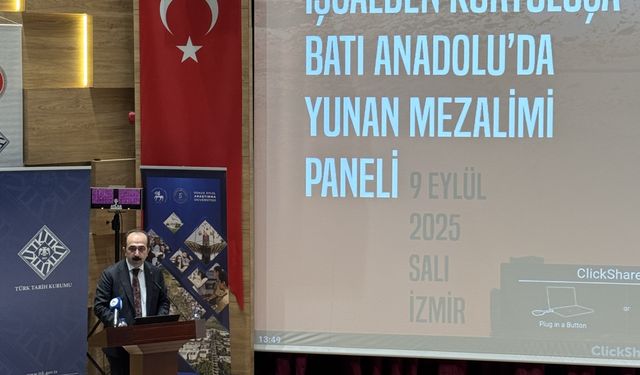 Türk Tarih Kurumu Başkanı Özgen, İzmir'deki panelde "Yunan mezalimini" anlattı