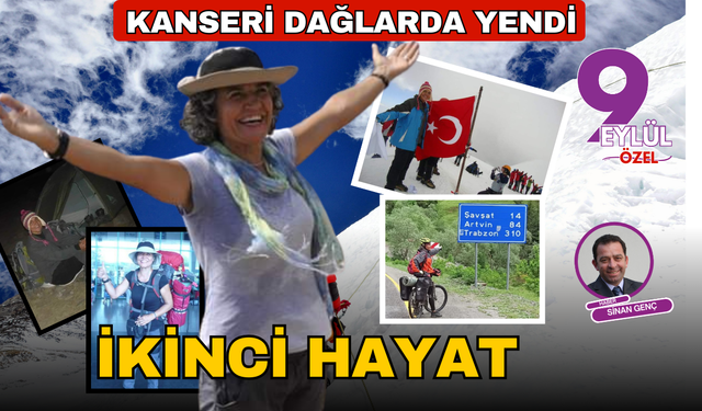 Kanseri dağlarda yendi... İkinci hayat