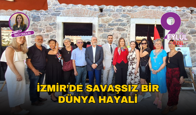 İzmir’de savaşsız bir dünya hayali