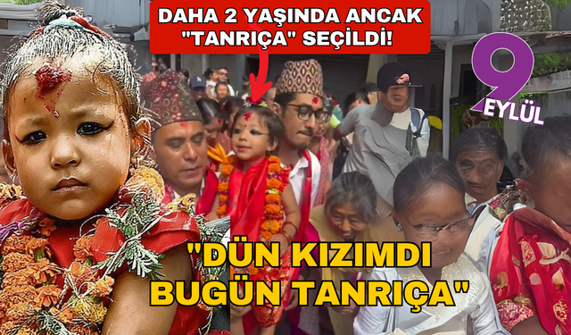 Daha 2 yaşında ancak "tanrıça" seçildi! Bundan sonra sarayda yaşayacak... "Dün kızımdı bugün tanrıça"