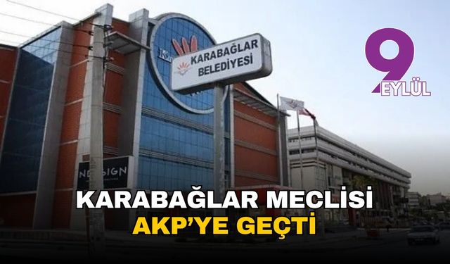 Karabağlar Meclisi AKP'ye geçti!