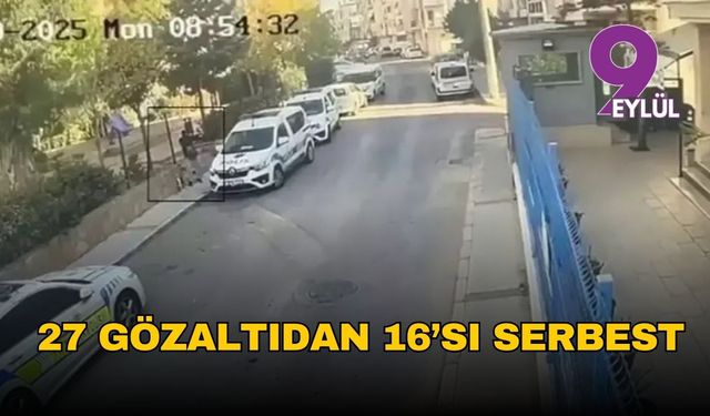 Balçova saldırısında yeni gelişme: 27 gözaltıdan 16’sı serbest bırakıldı