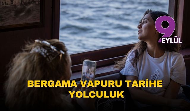 Bergama Vapuru ile İzmir Körfezi’nde tarih ve deniz keyfi