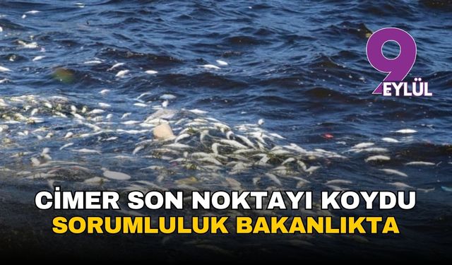 CİMER İzmir Körfezi için son noktayı koydu: Sorumluluk bakanlıkta