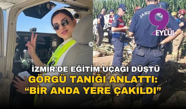 “Bir anda yere çakıldı” dedi: Genç pilot Berfu Hatipoğlu hayatını kaybetti