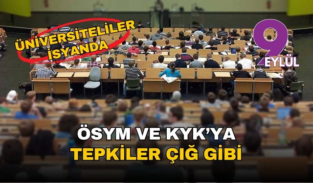 Üniversiteliler isyanda: ÖSYM ve KYK'ye tepkiler çığ gibi