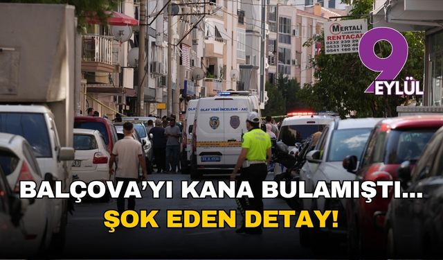 Balçova'da karakolu kana bulamıştı: Şok eden detay ortaya çıktı