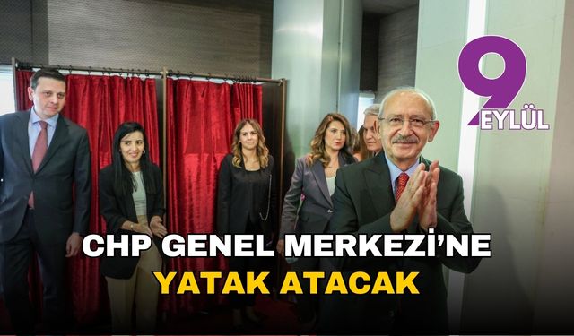 Kemal Kılıçdaroğlu CHP'ye yatak atacak