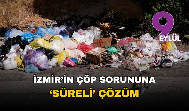 Çöp krizine 'süreli' çözüm!