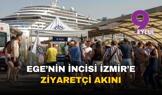 Ege'nin incisi İzmir'e ziyaretçi akını