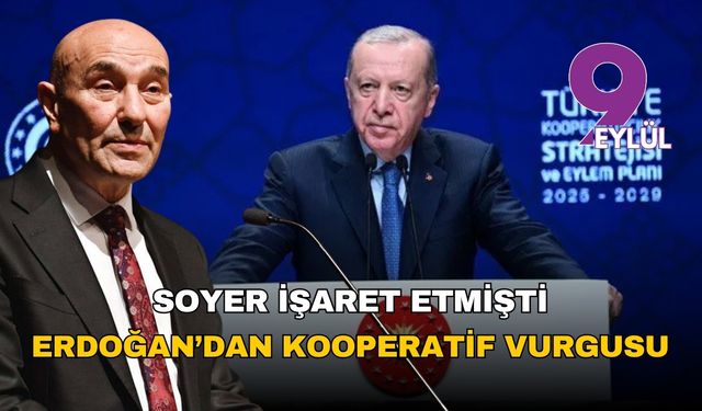 Soyer işaret etmişti: Erdoğan'dan kooperatif vurgusu