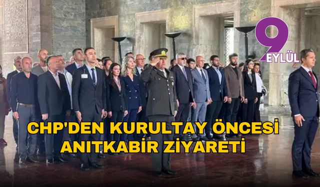 CHP’den olağanüstü kurultay öncesi Anıtkabir mesajı: “Cumhuriyet değerlerinden sapmayacağız”