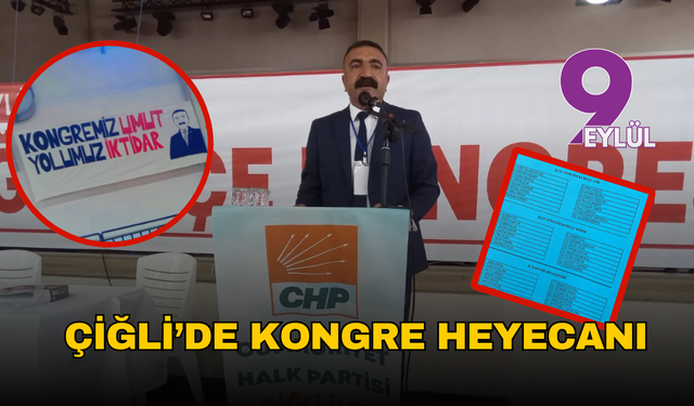 CHP Çiğli’de kongre heyecanı