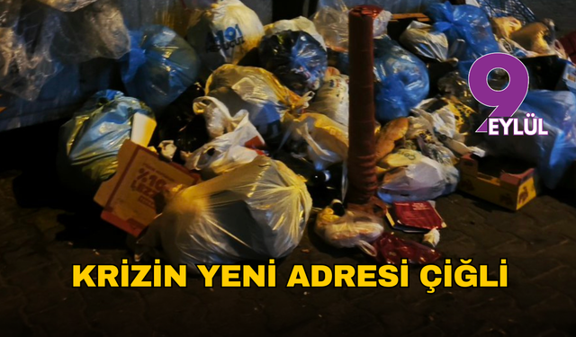 Krizin yeni adresi Çiğli: İşçiler maaş alamayınca greve çıktı, çöpler birikti