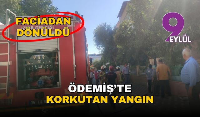 İzmir Ödemiş'te korkutan yangın! Faciadan dönüldü