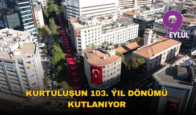 İzmir'in düşman işgalinden kurtuluşunun 103. yıl dönümü kutlanıyor